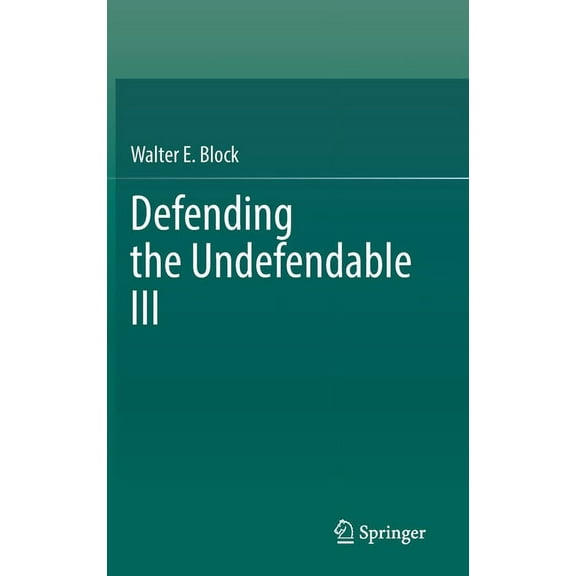 Defending the Undefendable III, (Hardcover)