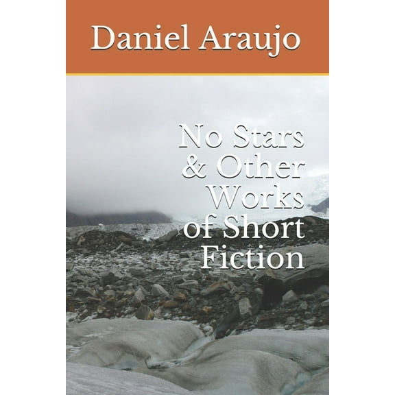No Stars & Other Works of Short Fiction (Paperback)