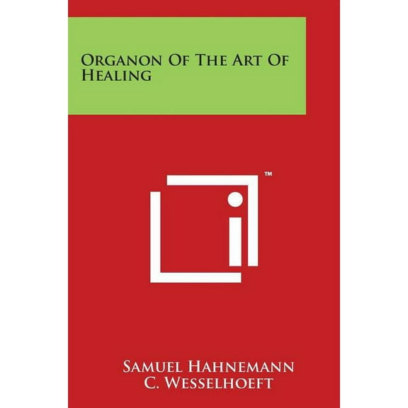 Organon Of The Art Of Healing (Paperback)