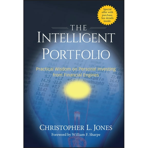The Intelligent Portfolio: Practical Wisdom on Personal Investing from Financial Engines, (Hardcover)