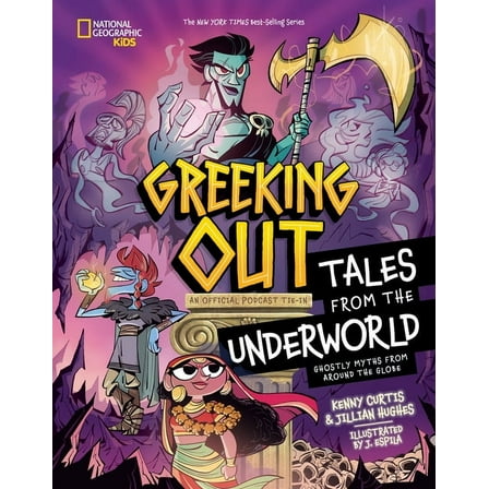 Greeking Out Greeking Out Tales from the Underworld: Ghostly Myths from Around the Globe, (Hardcover)