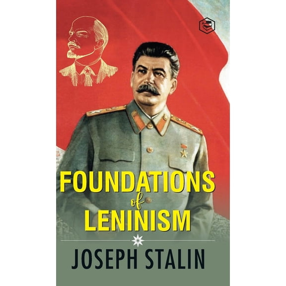 The Foundations of Leninism, (Hardcover)
