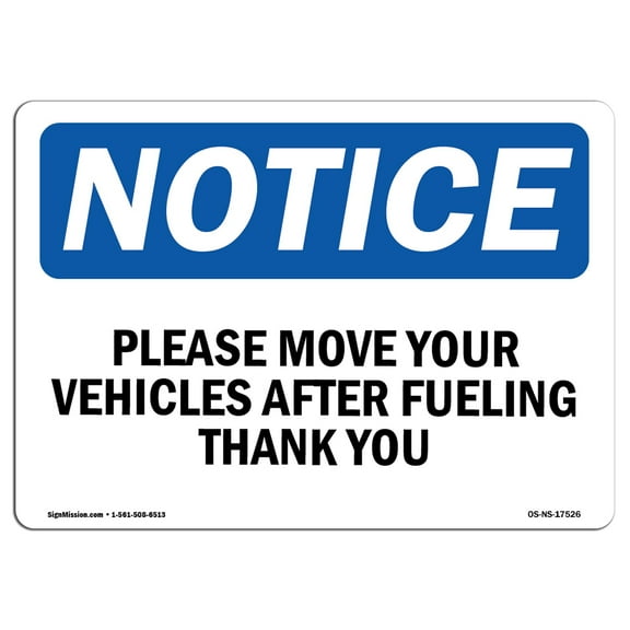 OSHA Notice Sign - Please Move Your Vehicle After Fueling Thank You | Plastic Sign | Protect Your Business, Work Site, Warehouse |  Made in the USA
