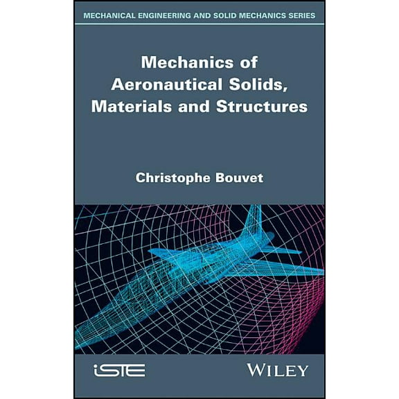 Mechanics of Aeronautical Solids, Materials and Structures (Hardcover)