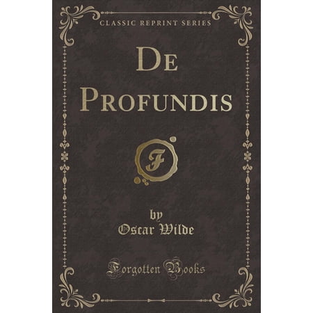 De Profundis Classic Reprint Walmartcom - 