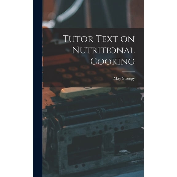 Tutor Text on Nutritional Cooking, (Hardcover)