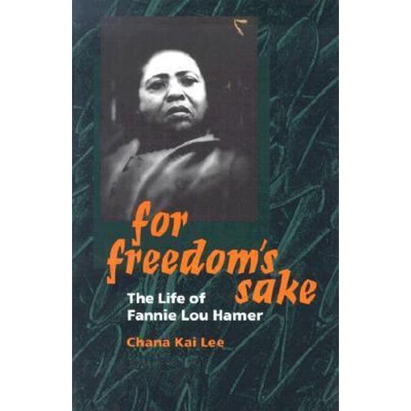 Pre-Owned For Freedom's Sake: The Life of Fannie Lou Hamer (Paperback) 0252069366 9780252069369