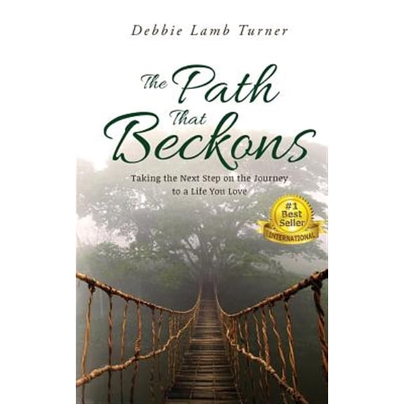 Pre-Owned The Path That Beckons: Taking the Next Step on the Journey to a Life You Love (Paperback) 0996827137 9780996827133