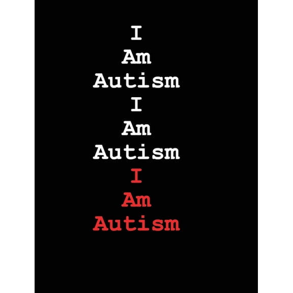 I Am Autism I Am Autism I Am Autism, (Hardcover)