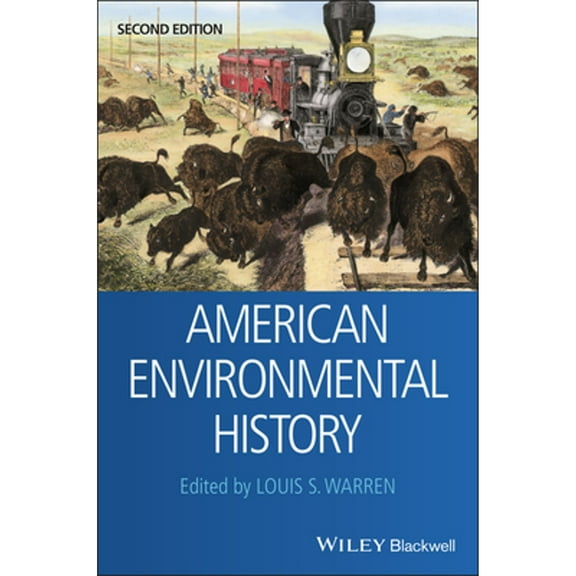 Pre-Owned American Environmental History (Paperback 9781444339390) by Louis S. Warren