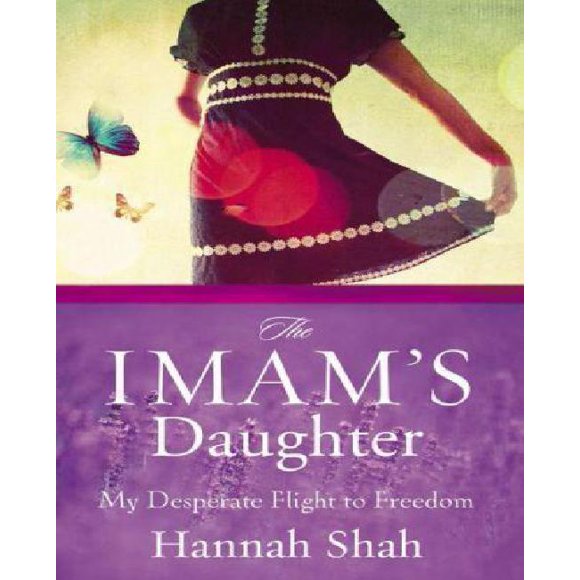 La Fille de l'Imam: Ma Fuite Désespérée vers la Liberté