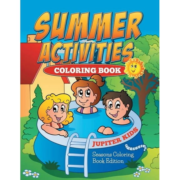 Summer Activities Coloring Book: Seasons Coloring Book Edition (Paperback)