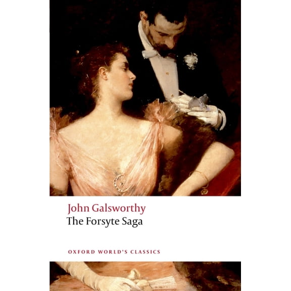 Oxford World's Classics The Forsyte Saga, (Paperback)