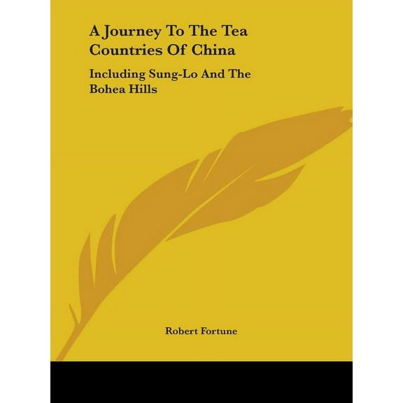 A Journey To The Tea Countries Of China (Paperback)