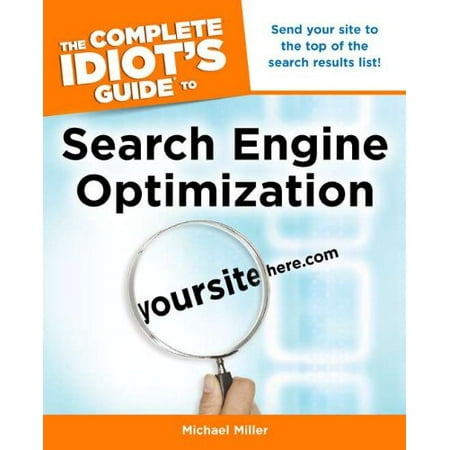 The Complete Idiots Guide to Search Engine Optimization Pre-Owned Paperback 1592578357 9781592578351 Michael Miller