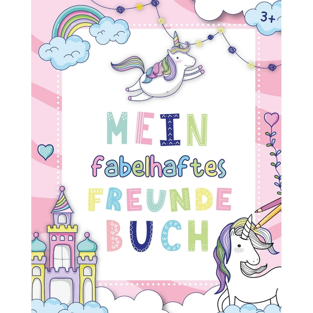 Mein fabelhaftes Freundebuch : Freundebuch Kindergarten Mädchen - Ein