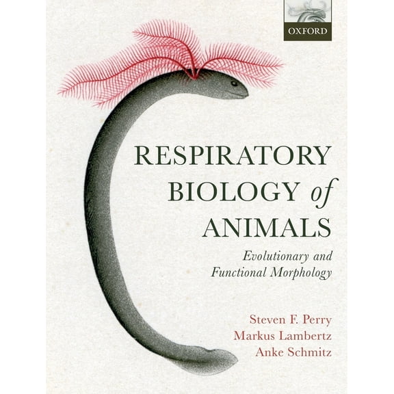 Respiratory Biology of Animals: Evolutionary and Functional Morphology, (Paperback)