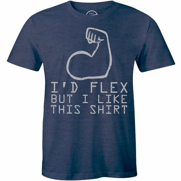 I'd Flex But I Like This Workout Fitness Gym Funny For men T-Shirt