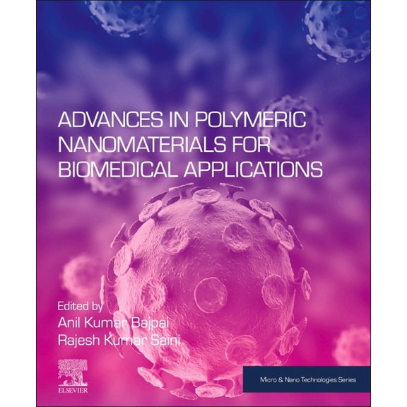 Micro and Nano Technologies Advances in Polymeric Nanomaterials for Biomedical Applications, (Paperback)