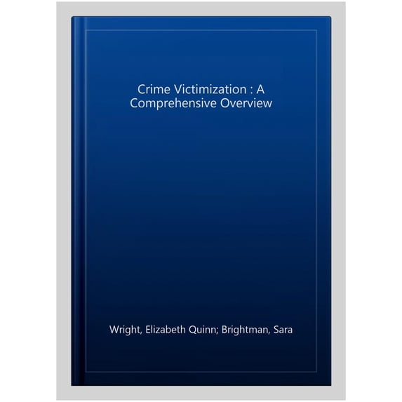Pre-Owned Crime Victimization : A Comprehensive Overview (Paperback)