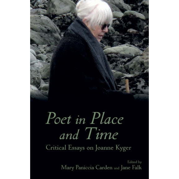 Clemson University Press: Beat Studies Poet in Place and Time: Critical Essays on Joanne Kyger, (Hardcover)