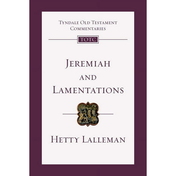 Tyndale Old Testament Commentaries Jeremiah and Lamentations: An Introduction and Commentary Volume 21, Book 21, (Paperback)