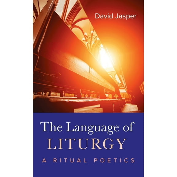 The Language of Liturgy, (Hardcover)