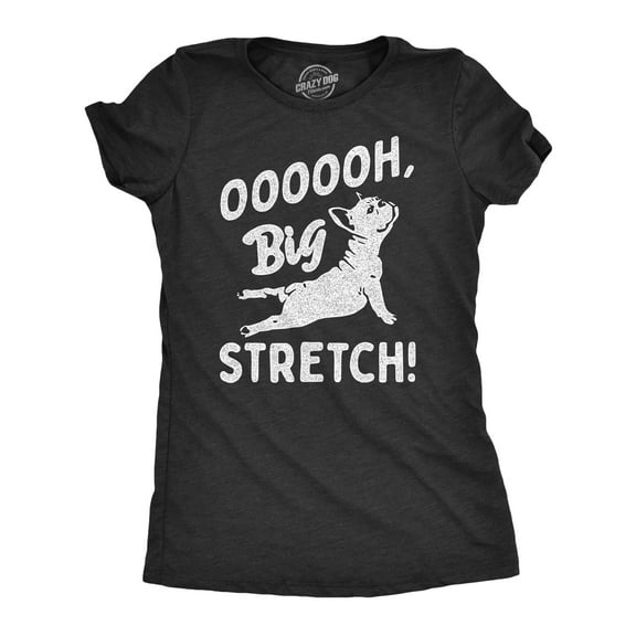 Womens OOOOOH Big Stretch T Shirt Funny Cozy Stretching Puppy Joke Tee for Ladies Womens Graphic Tees