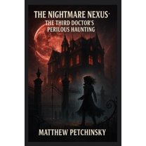 Nightmare Mansion The Nightmare Nexus: The Third Doctor's Perilous Haunting, (Paperback)