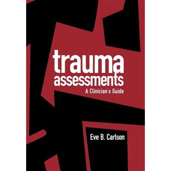 Pre-Owned Trauma Assessments: A Clinician's Guide (Hardcover) 1572302518 9781572302518