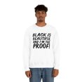 thumbnail image 4 of Black is Beautiful and I'm the Proof Unisex Sweatshirt S-3XL Black Pride, 4 of 5