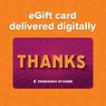 thumbnail image 2 of Fandango at Home $15 Thank You eGift Card [Email Delivery], 2 of 5