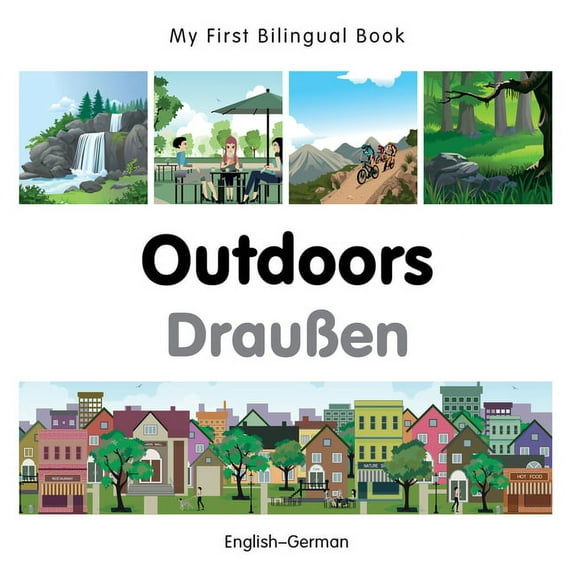 My First Bilingual Book: My First Bilingual Book–Outdoors (English–German) (Board book)