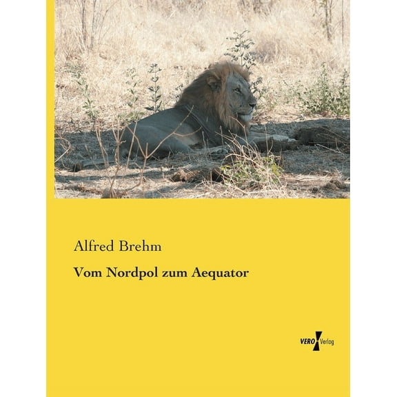 Vom Nordpol zum Aequator, (Paperback)
