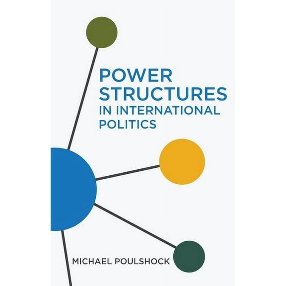 Power Structures in International Politics, (Paperback)