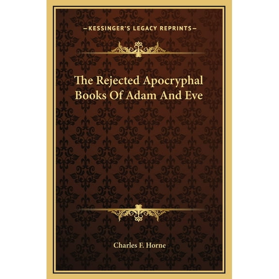 The Rejected Apocryphal Books Of Adam And Eve, (Hardcover)