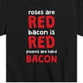 thumbnail image 3 of Instant Message - Roses Are Red Bacon Is Red - Toddler And Youth Short Sleeve T-Shirt, 3 of 6
