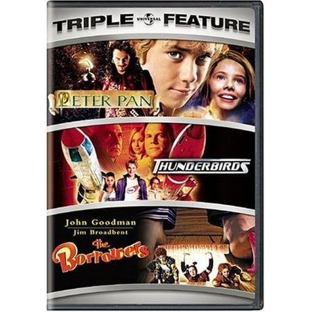Peter Pan (2003) & Thunderbirds & Borrowers