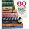 Sterling Publishing SSB-96466 60 Quick Baby Blankets Sixth & Springs Books