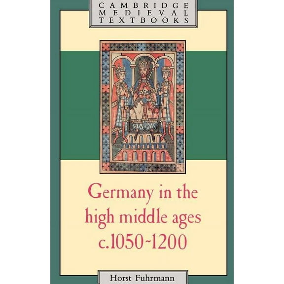 Cambridge Medieval Textbooks Germany in the High Middle Ages, c. 1050-1200, (Paperback)