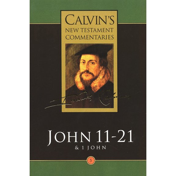 Pre-Owned Calvins New Testament Commentaries (CNTC): John 11-21 & 1 John (Paperback)