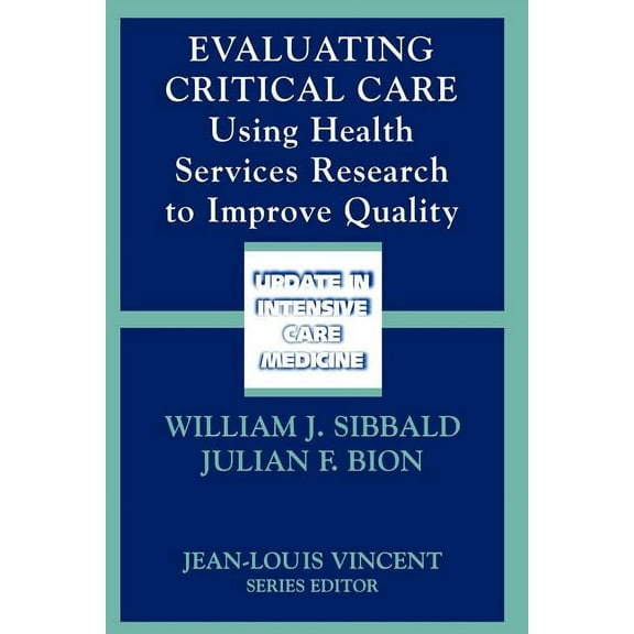 Update in Intensive Care Medicine Evaluating Critical Care: Using Health Services Research to Improve Quality, (Paperback)
