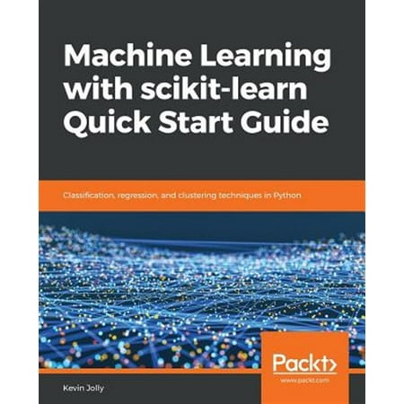 Pre-Owned Machine Learning with scikit-learn Quick Start Guide (Paperback)