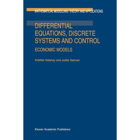 Mathematical Modelling: Theory and Appli Differential Equations, Discrete Systems and Control: Economic Models, Book 3, (Paperback)