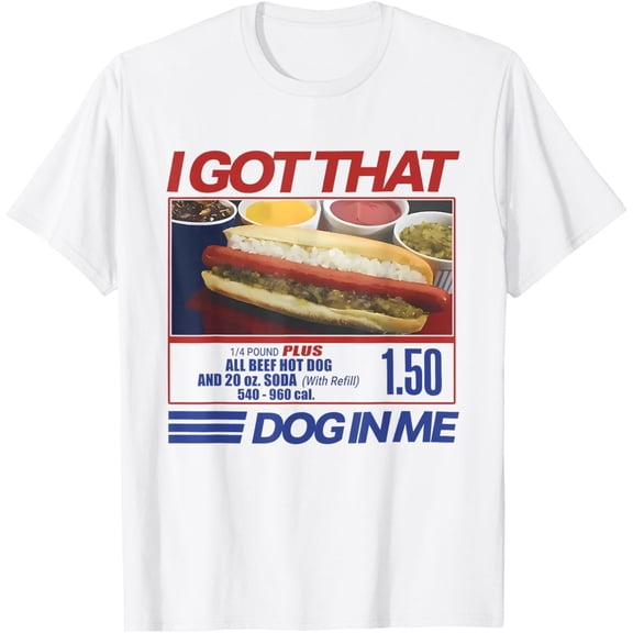 Retro Vintage I Got That Dog In Me Funny Hotdog Men T-Shirt Unisex S-5XL Hot Trending Shirt Birthday Gift