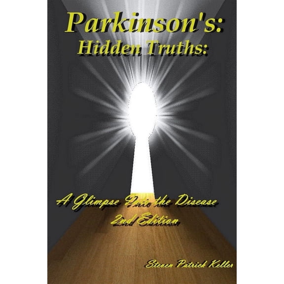 Parkinson's: Hidden Truths: : A Glimpse Into the Disease, (Paperback)