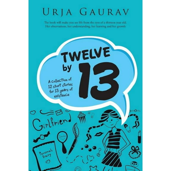 Twelve by 13: A collection of 12 short stories for 13 years of existence (Paperback) by Urja Gaurav