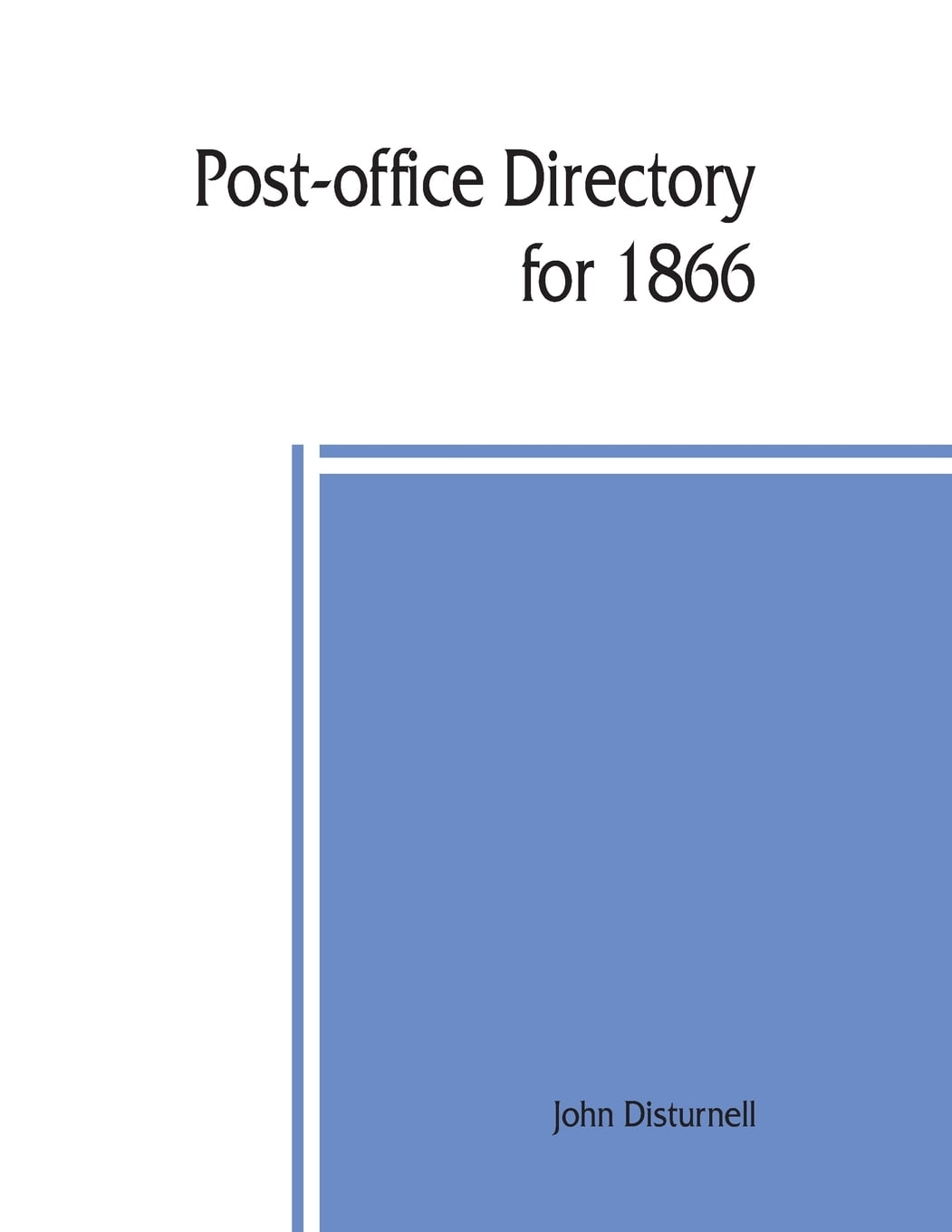 Post Office Directory For 1866 Alphabetical List Of Post Offices In