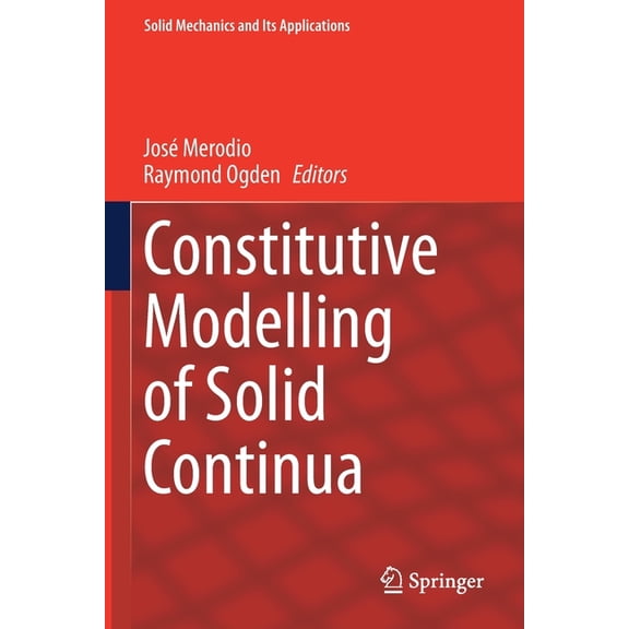 Solid Mechanics and Its Applications Constitutive Modelling of Solid Continua, Book 262, (Paperback)
