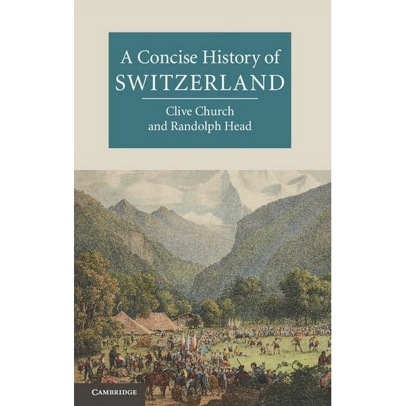 Cambridge Concise Histories A Concise History of Switzerland, (Hardcover)